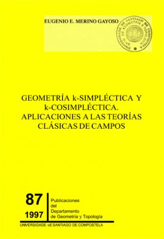 Cuberta para Geometría k-simpléctica y k-cosimpléctica: aplicaciones a las teorías clásicas de campos