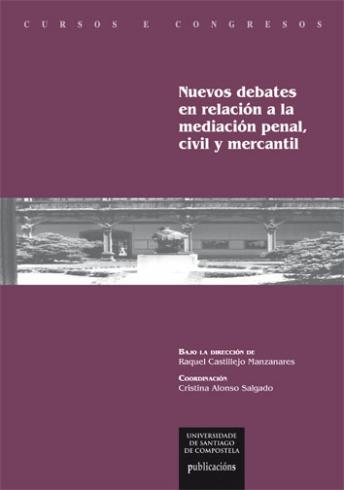 Cuberta para Nuevos debates en relación a la mediación penal, civil y mercantil