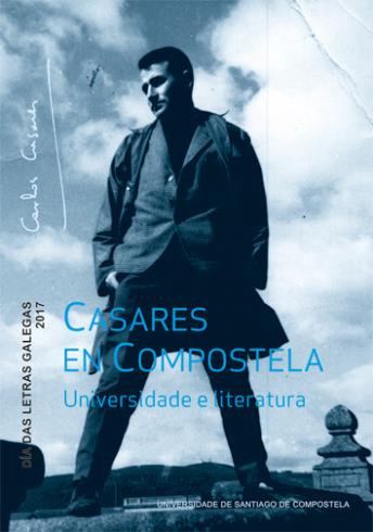 Cuberta para Casares en Compostela. Universidade e literatura: Día das Letras Galegas 2017