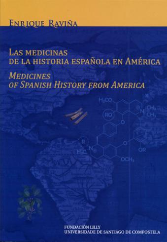 Cuberta para Las medicinas de la historia española en América: drogas de origen americano y su evolución a modernos medicamentos