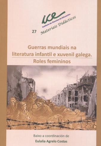 Cuberta para Guerras mundiais na literatura infantil e xuvenil galega: roles femininos