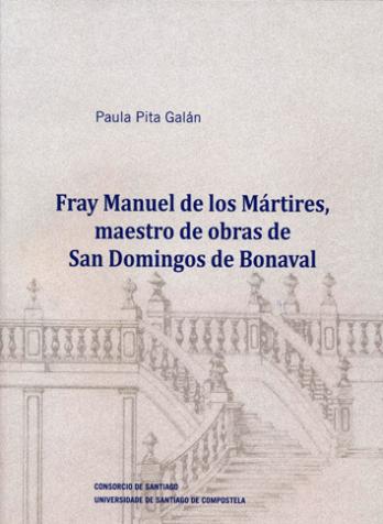 Cuberta para Fray Manuel de los Mártires, maestro de obras de San Domingos de Bonaval (1734-ca. 1772)