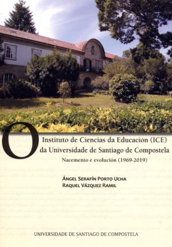 Cuberta para O Instituto de Ciencias da Educación (ICE) da Universidade de Santiago de Compostela: nacemento e evolución (1969-2019)