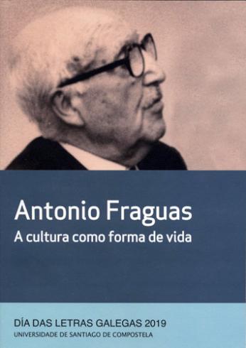 Cuberta para Antonio Fraguas. A cultura como forma de vida: Día das Letras Galegas 2019