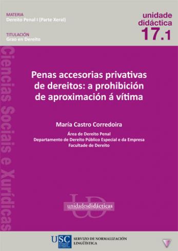 Cuberta para Penas accesorias privativas de dereitos: a prohibición de aproximación á vítima