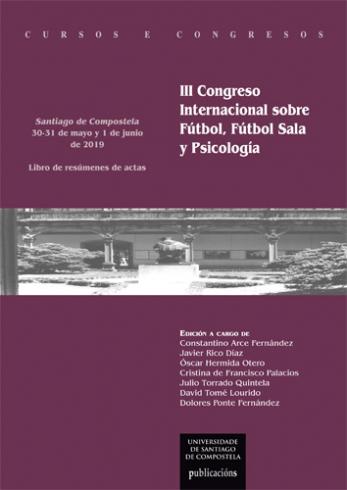 Cuberta para III Congreso Internacional sobre Fútbol, Fútbol Sala y Psicología, Santiago de Compostela, 30-31 de mayo y 1 de junio de 2019: libro de resúmenes de actas