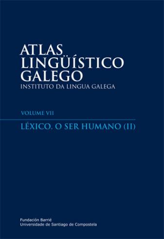 Cuberta para Atlas Lingüístico Galego: Volume VII. Léxico. O ser humano (II)