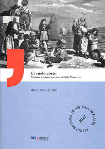 Cuberta para El vuelo corto: mujeres y migraciones en la Edad Moderna