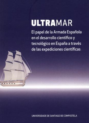 Cuberta para ULTRAMAR: El papel de la Armada Española en el desarrollo científico y tecnológico en España a través de las expediciones científicas