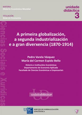 Cuberta para A primeira globalización, a segunda industrialización e a gran diverxencia (1870-1914)