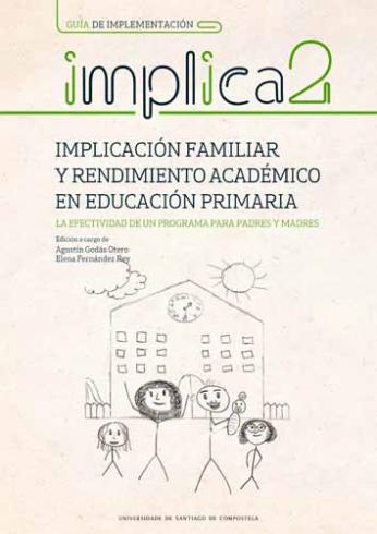 Cuberta para Guía de implementación. Implicación familiar y rendimiento académico en educación primaria. La efectividad de un programa para padres y madres