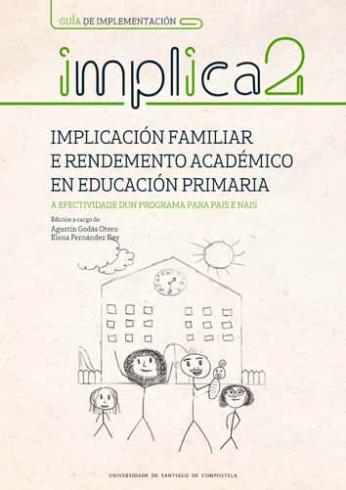 Cuberta para Guía de implementación. Implicación familiar e rendemento académico en educación primaria. A efectividade dun programa para pais e nais