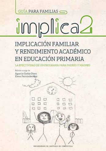 Cuberta para Guía para familias. Implicación familiar y rendimiento académico en educación primaria. La efectividad de un programa para padres y madres