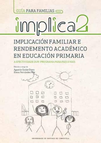 Cuberta para Guía para familias. Implicación familiar e rendemento académico en educación primaria. A efectividade dun programa para pais e nais