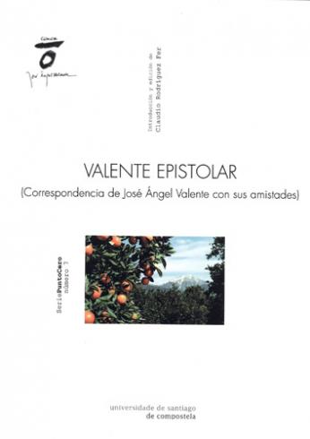 Cuberta para Valente epistolar: correspondencia de José Ángel Valente con sus amistades