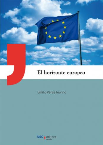 Cuberta para El horizonte europeo: estado-nación y socialdemocracia de la época dorada a la pandemia