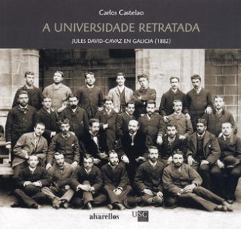 Cuberta para A universidade retratada: Jules David-Cavaz en Galicia (1882)