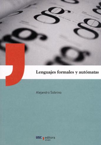 Cuberta para Lenguajes formales y autómatas: desarrollos clásicos, extensiones recientes y aplicaciones al procesamiento del lenguaje natural