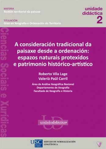 Cuberta para A consideración tradicional da paisaxe desde a ordenación: espazos naturais protexidos e patrimonio histórico-artístico