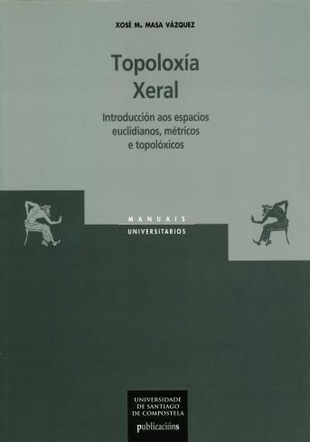 Cuberta para Topoloxía xeral: introducción aos espacios euclidianos, métricos e topolóxicos