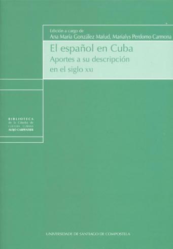 Cuberta para El español en Cuba: aportes a su descripción en el siglo XXI