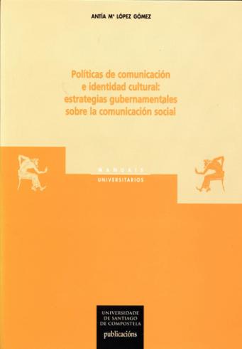 Cuberta para Políticas de comunicación e identidad cultural: estrategias gubernamentales sobre comunicación social