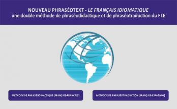 Cuberta para Nouveau phraséotext - Le français idiomatique: une double méthode de phraséodidactique et de phraséotraduction du FLE