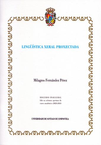 Cuberta para Lingüística xeral proxectada: discurso inaugural lido na solemne apertura do curso académico 2023-2024