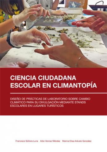 Cuberta para Ciencia ciudadana escolar en Climantopía: diseño de prácticas de laboratorio sobre cambio climático para su divulgación mediante stands escolares en lugares turísticos  