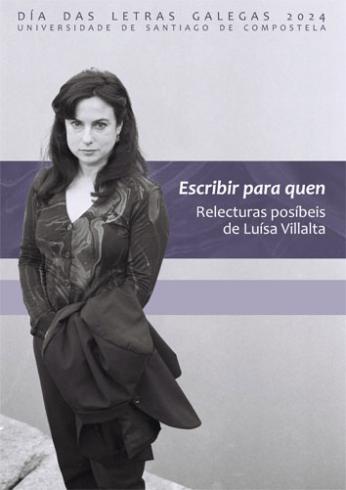 Cuberta para ‘Escribir para quen’. Relecturas posíbeis de Luísa Villalta: Día das Letras Galegas 2024