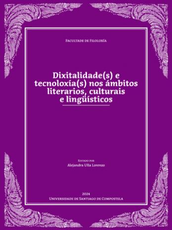 Cuberta para Dixitalidade(s) e tecnoloxía(s) nos ámbitos literarios, culturais e lingüísticos