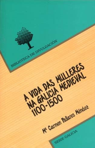 Cuberta para A vida das mulleres na Galicia medieval (1100-1500)