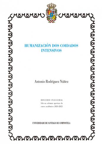 Cuberta para Humanización dos coidados intensivos: discurso inaugural lido na solemne apertura do curso académico 2024-2025