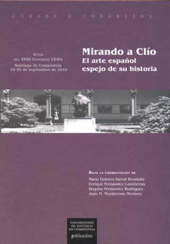 Cuberta para Mirando a Clío: el arte español espejo de su historia. Actas del XVIII Congreso CEHA