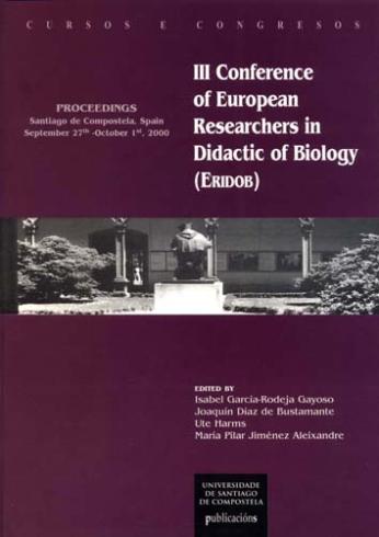 Cuberta para III Conference of European Researchers in Didactic of Biology (ERIDOB), Santiago de Compostela, Spain, September 27th-October 1st, 2000: proceedings