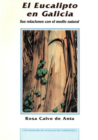 Cuberta para El eucalipto en Galicia: sus relaciones con el medio natural