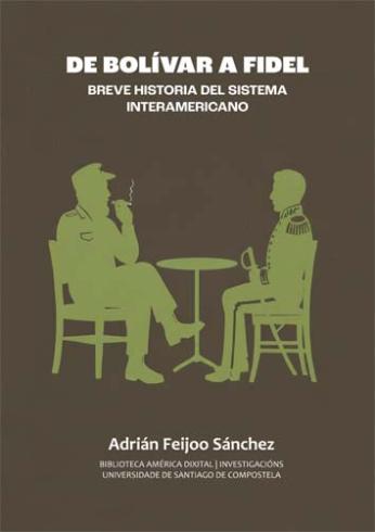 Cuberta para De Bolívar a Fidel: breve historia del sistema interamericano