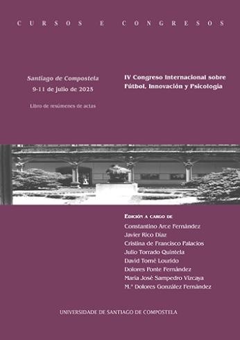 Cuberta para IV Congreso Internacional sobre Fútbol, Innovación y Psicología, Santiago de Compostela, 9-11 de julio de 2025: libro de resúmenes de actas