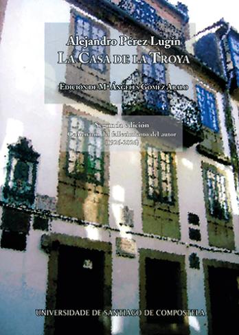 Cuberta para La  Casa de la Troya: (Estudiantina). 2.ª ed. centenario del fallecimiento del autor (1926-2026)