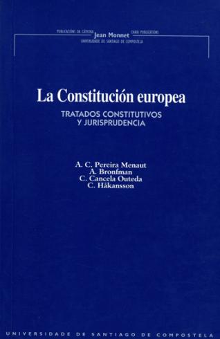 Cuberta para La Constitución europea: tratados constitutivos y jurisprudencia