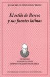 Cuberta para El estilo de Berceo y sus fuentes latinas: La Vida de Santo Domingo de Silos, los Milagros de Nuestra Señora y los Himnos. Análisis comparativo