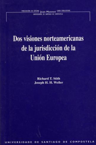 Cuberta para Dos visiones norteamericanas de la jurisdicción de la Unión Europea