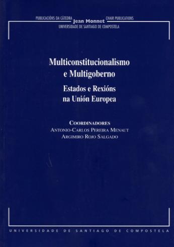 Cuberta para Multiconstitucionalismo e multigoberno: estados e rexións na Unión Europea