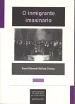 Cuberta para O inmigrante imaxinario: Estereotipos, representacións e identidades dos galegos na Arxentina (1880-1940)