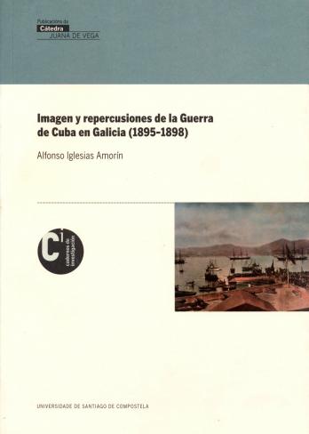 Cuberta para Imagen y repercusiones de la Guerra de Cuba en Galicia (1895-1898)