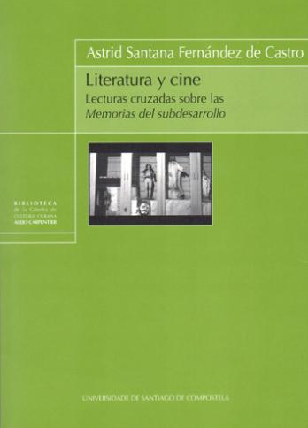 Cuberta para Literatura y cine: Lecturas cruzadas sobre las Memorias del subdesarrollo