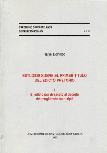 Cuberta para Estudios sobre el primer título del Edicto Pretorio (I): El edicto por desacato al decreto del magistrado municipal