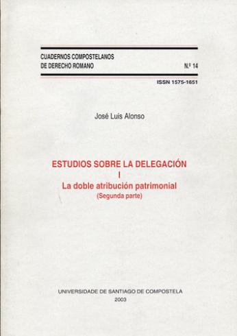 Cuberta para Estudios sobre la delegación (I): La doble atribución patrimonial (Segunda parte)