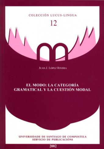 Cuberta para El modo: la categoría gramatical y la cuestión modal