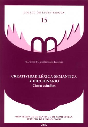 Cuberta para Creatividad léxica - semántica y diccionario: Cinco estudios